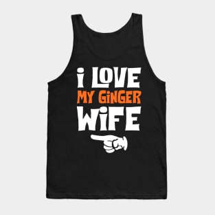 Love My Ginger Wife Funny Tank Top